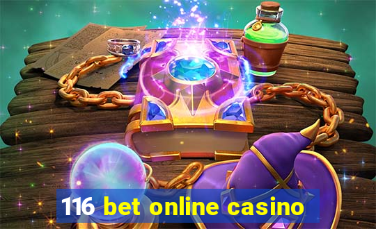 116 bet online casino