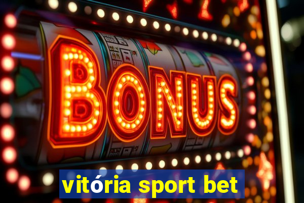 vitória sport bet