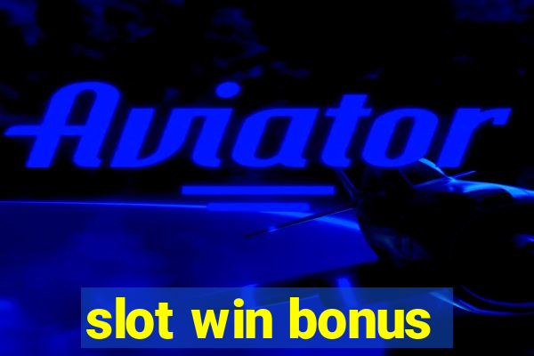 slot win bonus