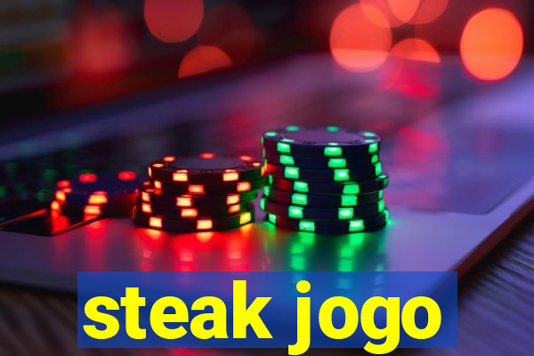 steak jogo