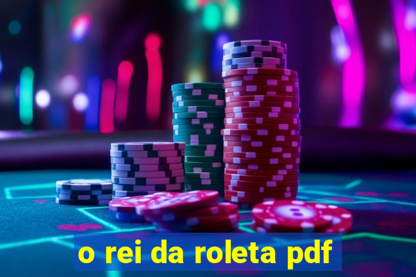 o rei da roleta pdf