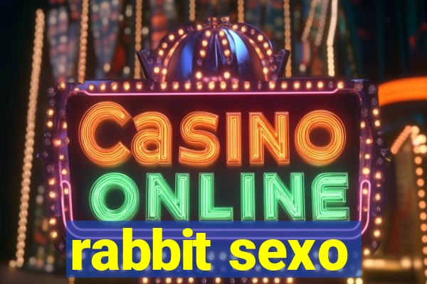 rabbit sexo