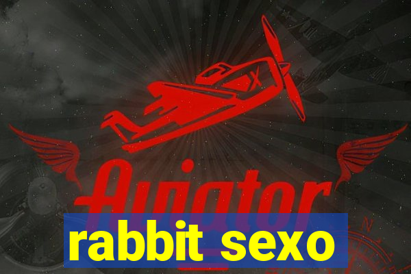 rabbit sexo