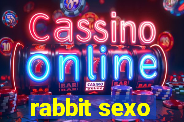 rabbit sexo