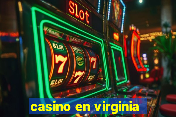 casino en virginia