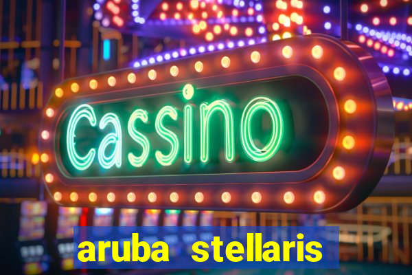 aruba stellaris casino marriott