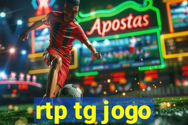 rtp tg jogo