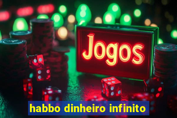 habbo dinheiro infinito