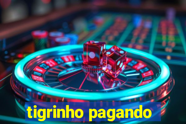 tigrinho pagando