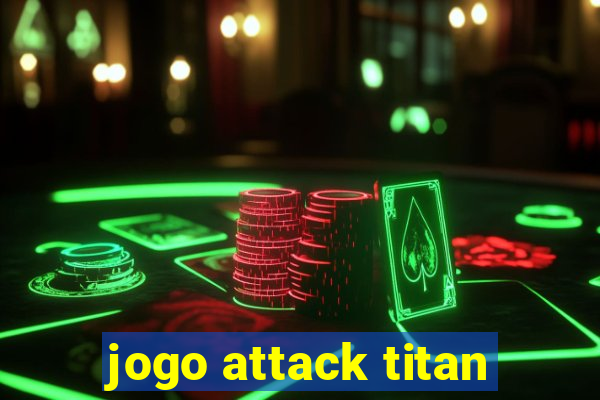 jogo attack titan