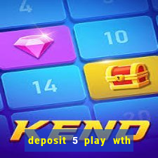 deposit 5 play wth 40 bingo