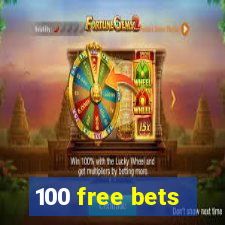 100 free bets