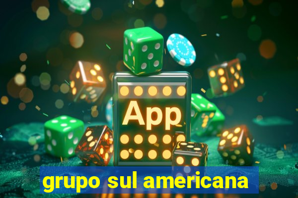 grupo sul americana