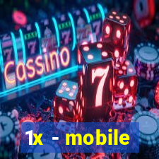 1x - mobile