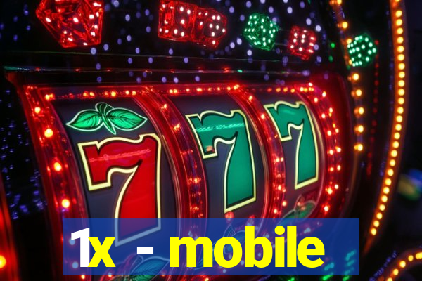 1x - mobile