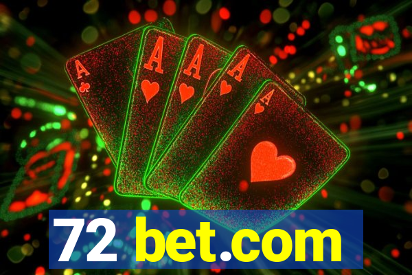 72 bet.com