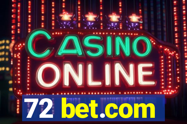 72 bet.com