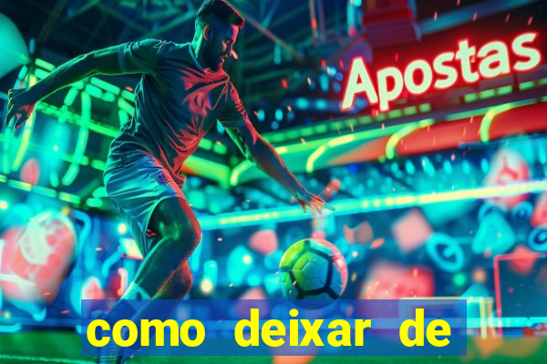 como deixar de jogar jogos de azar