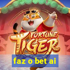 faz o bet ai