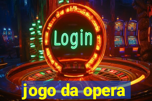 jogo da opera