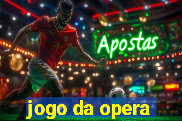 jogo da opera