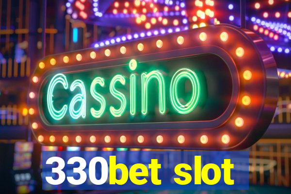 330bet slot