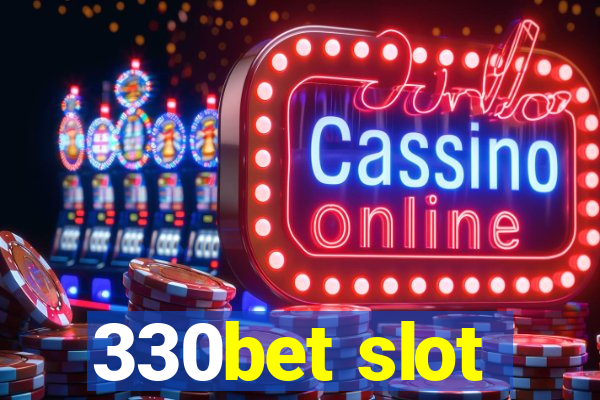 330bet slot