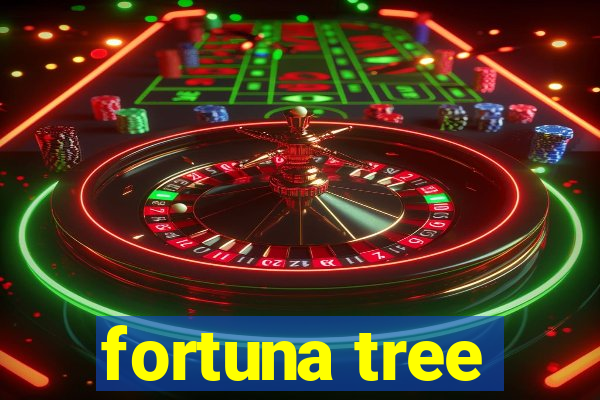 fortuna tree