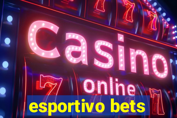 esportivo bets