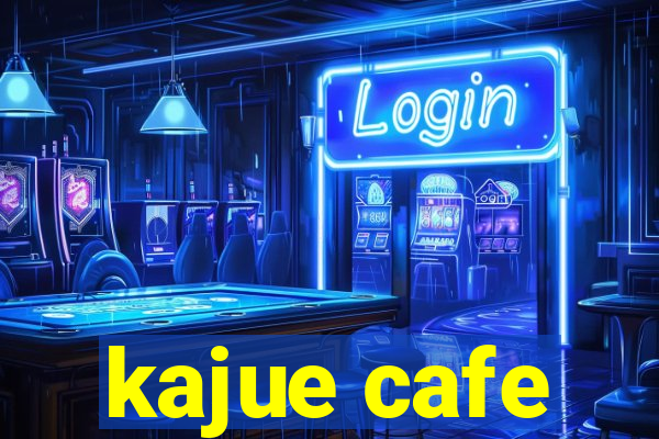 kajue cafe