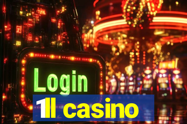 1ll casino