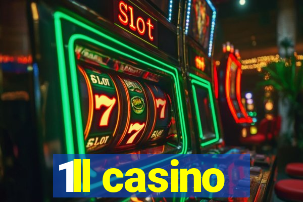 1ll casino