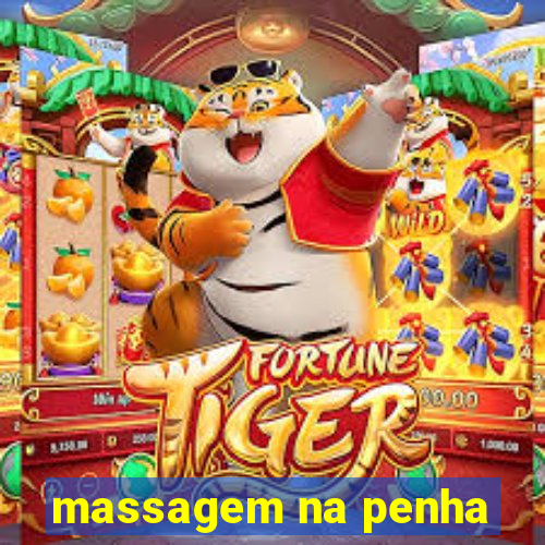 massagem na penha