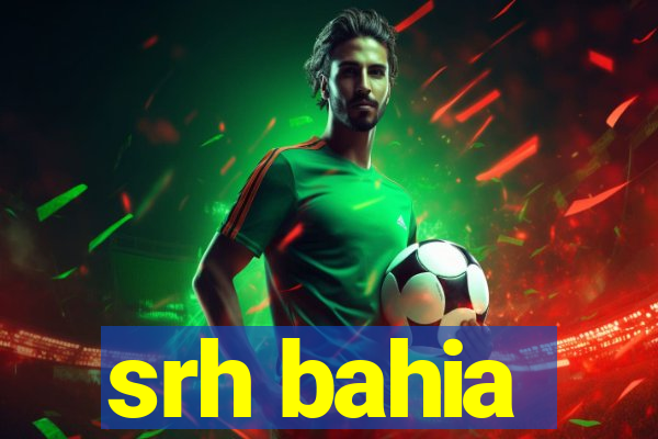 srh bahia