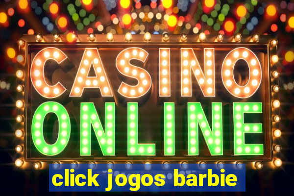 click jogos barbie