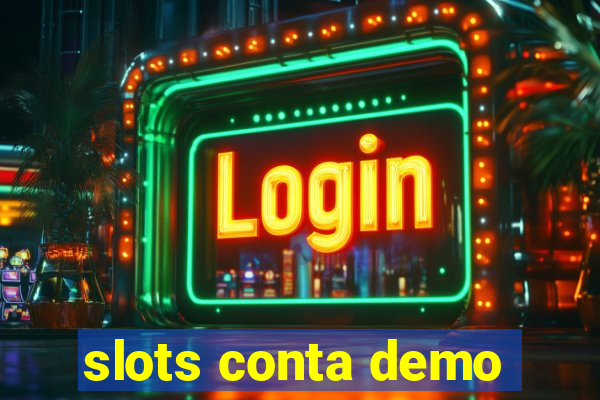 slots conta demo