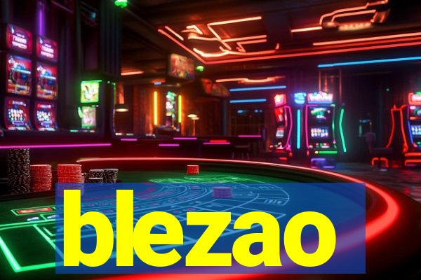 blezao