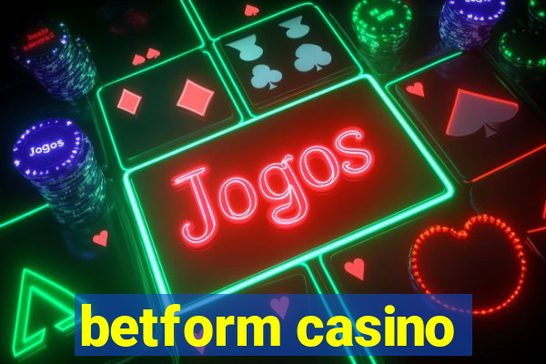 betform casino