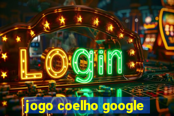 jogo coelho google