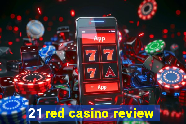 21 red casino review