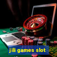 jili games slot