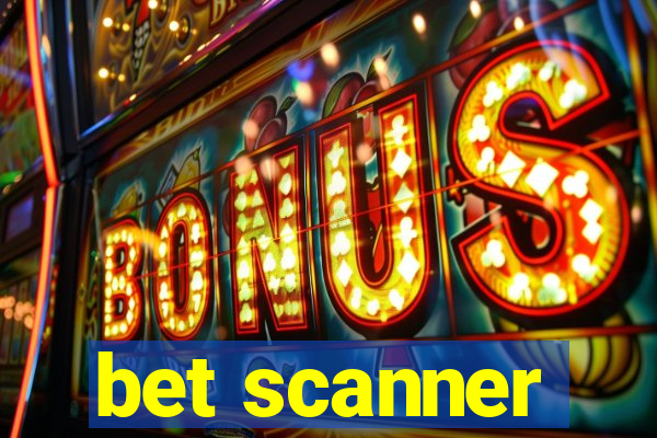 bet scanner