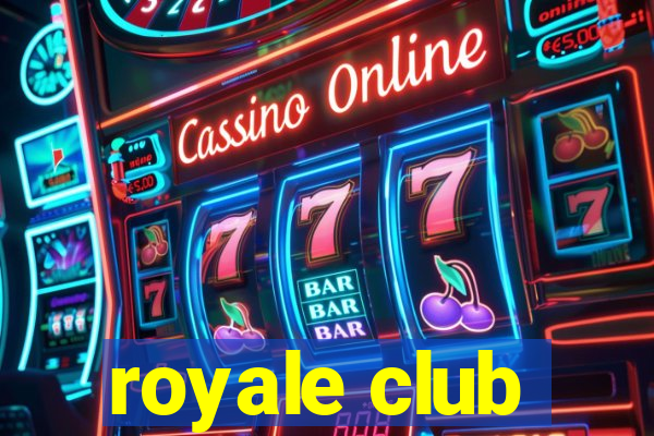 royale club