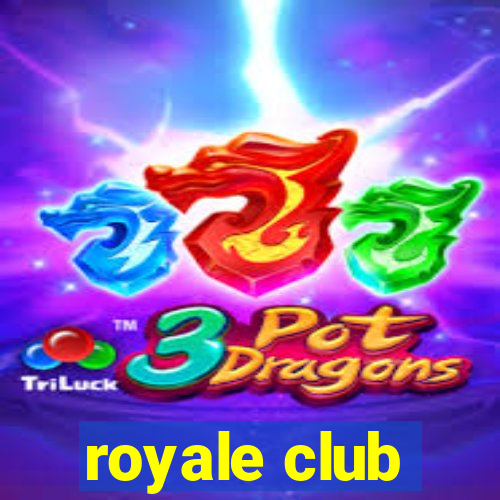 royale club