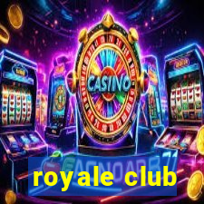 royale club