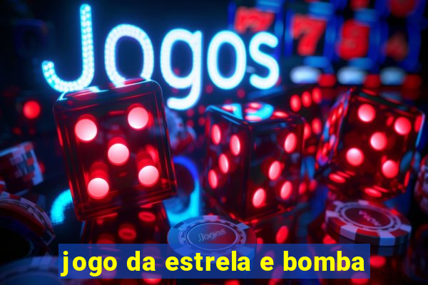 jogo da estrela e bomba