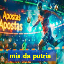 mix da putria