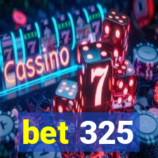 bet 325