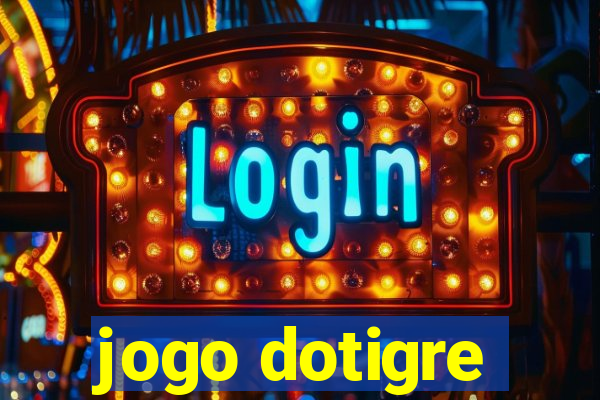 jogo dotigre