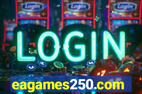 eagames250.com